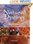 The Craft of Natural Dyeing: Glowing Colours from the Plant World