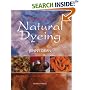 The Craft of Natural Dyeing: Glowing Colours from the Plant World