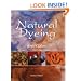 The Craft of Natural Dyeing: Glowing Colours from the Plant World