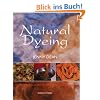 The Craft of Natural Dyeing: Glowing Colours from the Plant World