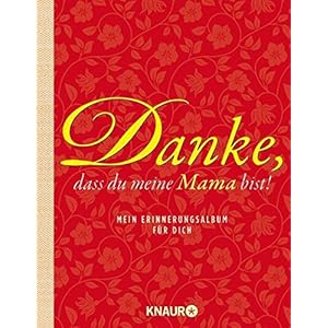 Elma van Vliet Danke, dass du meine Mama bist: Mein Erinnerungsalbum für dich