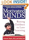 Motivated Minds: Raising Children to Love Learning