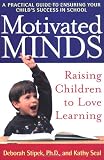 Motivated Minds: Raising Children to Love Learning