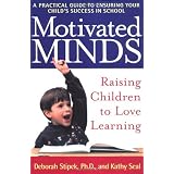 Motivated Minds: Raising Children to Love Learning