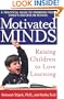 Motivated Minds: Raising Children to Love Learning