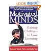 Motivated Minds: Raising Children to Love Learning