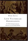 Late Victorian Holocausts: El Niño Famines and the Making of the Third World