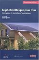 Le photovoltaïque pour tous : conception et réalisation d'installations