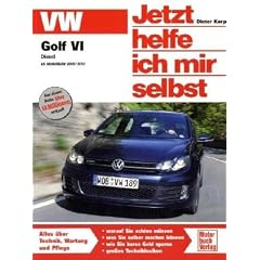 VW Golf VI Diesel  - ab Modelljahr 2009/2010: Diesel, ab Oktober 2009 (Jetzt helfe ich mir selbst)