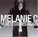 Melanie C Here It Comes Again Mel C