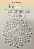 Topics in Mathematical Modeling