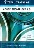 Total Training for Adobe Encore DVD 1.5 (2 DVD's + 1 DVD-ROM)