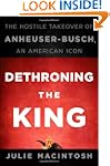 Dethroning the King: The Hostile Take...