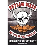 Outlaw Biker: My Life at Full Throttlepar Richard Hayes