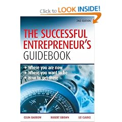 The Successful Entrepreneur's Guidebook: Where you are Now, Where you Want to be and How to Get There