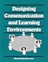 Designing Communication and Learning Environments