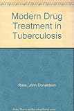Modern drug treatment in tuberculosis