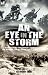 An Eye in the Storm: an American War Correspondent's Experiences of the First World War from the Western Front to Gallipoli-and Beyond: An American War ... the Western Front to Gallipoli-and Beyond
