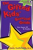 The Gifted Kids Survival Guide for Ages 10 & Under