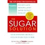 The Sugar Solution: Your Symptoms Are Real--and Your Solution Is Here