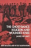 The Ghost-Dance Religion and Wounded Knee
