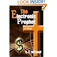 The Electronic Prophet: A Novel