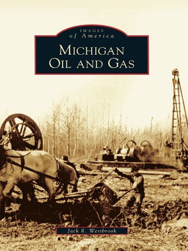 Michigan Oil and Gas (Images of America)