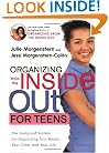 Organizing from the Inside Out for Teenagers: The Foolproof System for Organizing Your Room, Your Time, and Your Life