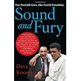 Sound and Fury: Two Powerful Lives, One Fateful Friendship