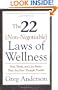 The 22 Non-Negotiable Laws of Wellness: Take Your Health into Your Own Hands to Feel, Think, and Live Better Than You Ev