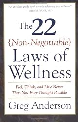 The 22 Non-Negotiable Laws of Wellness: Take Your Health into Your Own Hands to Feel, Think, and Live Better Than You Ev