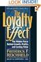 The Loyalty Effect: The Hidden Force Behind Growth, Profits, and Lasting Value