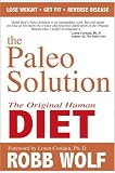 The Paleo Solution (Hardcover) (2010) (The Paleo Solution: The Original Human Diet)