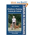 Obedience-Training Schritt f�r Schritt: Mit positiven Methoden zum Turniererfolg