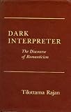 Dark interpreter : the discourse of romanticism