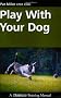 Play with Your Dog (Dogwise Training Manual)