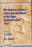 Mechanisms of injury, protection and repair of the upper gastrointestinal tract