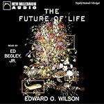 The Future of Life | Edward O. Wilson