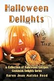 Halloween Delights Cookbook: A Collection of Halloween Recipes (Cookbook Delights)