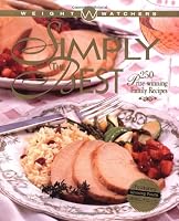 Weight Watchers' Simply the Best : 250 Prizewinning Family Recipes