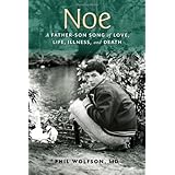noe a father son song of love life illness and death