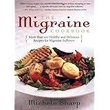 The Migraine Cookbook: More than 100 Healthy and Delicious Recipes for Migraine Sufferers