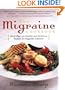 The Migraine Cookbook: More than 100 Healthy and Delicious Recipes for Migraine Sufferers
