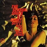 Sonny Stitt The Sensual Sound Of Sonny Stitt With The Ralph Burns Strings