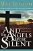 And the Angels Were Silent: Walking with Christ Toward the Cross (Chronicles of the Cross)