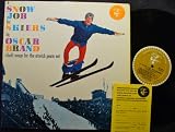A Snow Job for Skiers by Oscar Brand & the Ski Bums / ribald songs for the stretch pants set