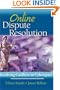 Online Dispute Resolution: Resolving Conflicts in Cyberspace