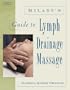 Milady's Guide to Lymph Drainage Massage