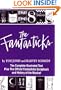 The Fantasticks: The Complete Illustrated Text Plus the Official Fantasticks Scrapbook and History of the Musical