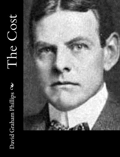 The Cost, by David Graham Phillips